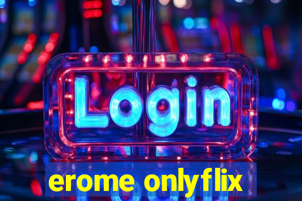 erome onlyflix